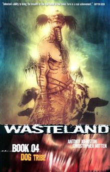 WASTELAND TP VOL 04 DOG TRIBE (MR)