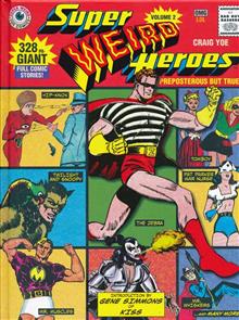 SUPER WEIRD HEROES HC VOL 02 PREPOSTEROUS BUT TRUE