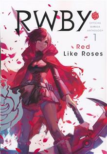 RWBY OFFICIAL MANGA ANTHOLOGY GN VOL 01 RED LIKE ROSES