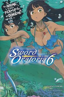 IS IT WRONG TO PICK UP GIRLS DUNGEON SWORD ORATORIA NOVEL VOL 06