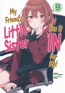 MY FRIENDS LITTLE SISTER IN FOR ME L NOVEL VOL 09