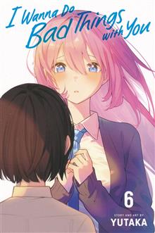 I WANNA DO BAD THINGS WITH YOU GN VOL 06