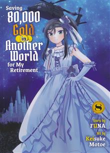 SAVING 80K GOLD IN ANOTHER WORLD L NOVEL VOL 08