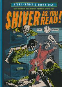 ATLAS COMICS LIBRARY HC NO 06 SHIVER AS YOU READ (MR)