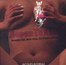 SUPERTRASH SC HERMAPHRO CHIC MOVIE FETISH ART (MR)