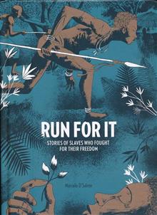 RUN FOR IT HC SLAVES WHO FOUGHT FOR THEIR FREEDOM