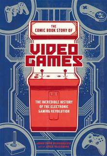 COMIC BOOK STORY OF VIDEO GAMES GN