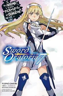 IS IT WRONG TO PICK UP GIRLS DUNGEON SWORD ORATORIA NOVEL SC VOL 07 (