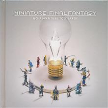 MINIATURE FINAL FANTASY NO ADVENTURE TOO LARGE HC