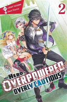 HERO OVERPOWERED BUT OVERLY CAUTIOUS NOVEL SC VOL 02