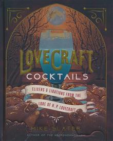LOVECRAFT COCKTAILS ELIXIRS LIBATIONS LORE OF HP LOVECRAFT