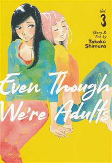 EVEN THOUGH WERE ADULTS GN VOL 03 (MR)