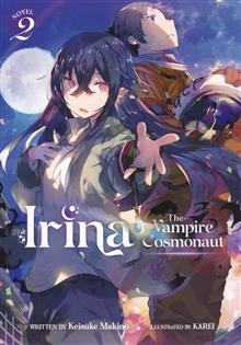 IRINA VAMPIRE COSMONAUT LIGHT NOVEL VOL 02 (MR)
