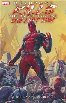 DEADPOOL KILLS THE MARVEL UNIVERSE ONE LAST TIME TP