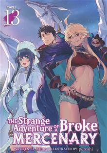 STRANGE ADVENTURE OF A BROKE MERCENARY GN (LIGHT NOVEL) VOL 13
