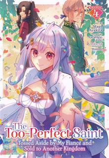 TOO-PERFECT SAINT TOSSED ASIDE BY MY FIANC? AND SOLD TO ANOTHER KINGDOM GN VOL 04