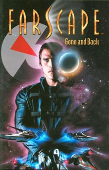 FARSCAPE TP VOL 03 GONE & BACK