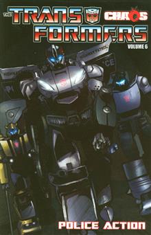 TRANSFORMERS TP VOL 06 CHAOS POLICE ACTION