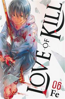 LOVE OF KILL GN VOL 06 (RES)