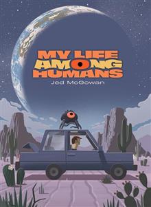 MY LIFE AMONG HUMANS HC (MR)