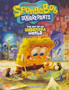 SPONGEBOB SQUAREPANTS THE ART OF AN UNDERSEA WORLD HC
