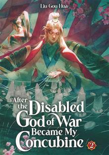 AFTER THE DISABLED GOD OF WAR BECAME MY CONCUBINE (NOVEL) VOL 02