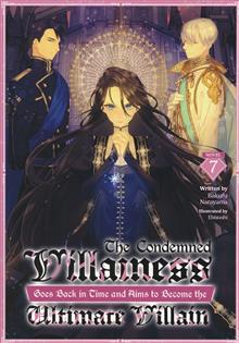 CONDEMNED VILLAINESS GOES BACK IN TIME AND AIMS TO BECOME THE ULTIMATE VILLAIN (LIGHT NOVEL) GN VOL 07