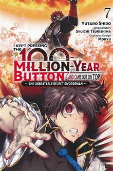 I KEPT PRESSING THE 100 MILLION YEAR BUTTON AND CAME OUT ON TOP TP VOL 07