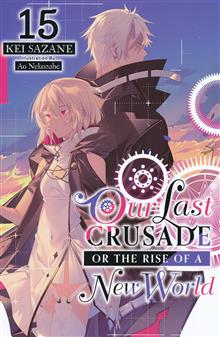 OUR LAST CRUSADE OR THE RISE OF A NEW WORLD LIGHT NOVEL TP VOL 15