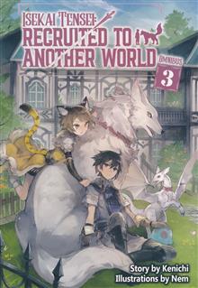 ISEKAI TENSEI RECRUITED TO ANOTHER WORLD LIGHT NOVEL OMNIBUS TP VOL 03