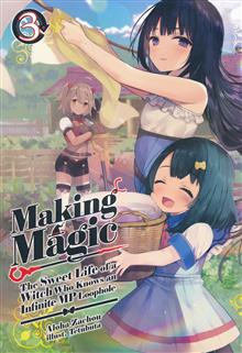 MAKING MAGIC THE SWEET LIFE OF A WITCH WHO KNOWS AN INFINITE MP LOOPHOLE NOVEL TP VOL 03