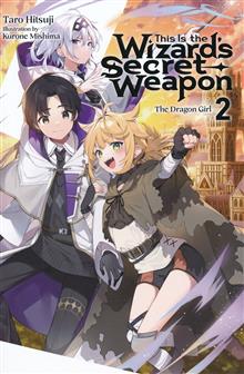 THIS IS THE WIZARDS SECRET WEAPON LIGHT NOVEL TP VOL 02