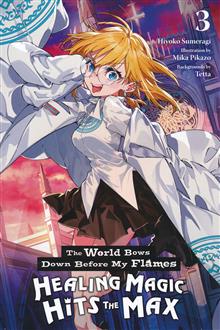 WORLD BOWS DOWN BEFORE MY FLAMES LIGHT NOVEL TP VOL 03
