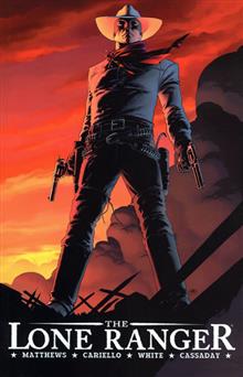 LONE RANGER TP VOL 01 NOW & FOREVER REG ED