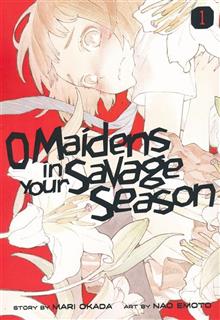 O MAIDENS IN YOUR SAVAGE SEASON GN VOL 01