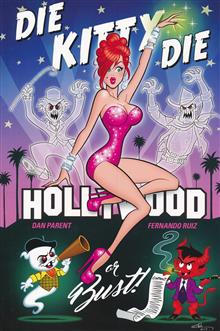 DIE KITTY DIE HOLLYWOOD OR BUST HC