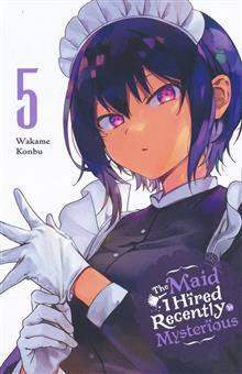 MAID I HIRED RECENTLY IS MYSTERIOUS GN VOL 05