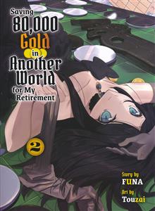 SAVING 80K GOLD IN ANOTHER WORLD L NOVEL VOL 02