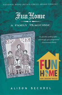 FUN HOME FAMILY TRAGICOMIC GN NEW PTG
