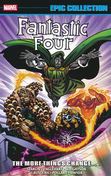 FANTASTIC FOUR EPIC COLL TP VOL 18 THE MORE THINGS CHANGE (NEW PTG)