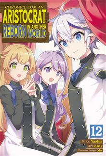 CHRONICLES OF ARISTOCRAT REBORN IN ANOTHER WORLD GN VOL 12