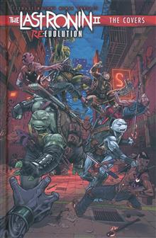 TEENAGE MUTANT NINJA TURTLES THE LAST RONIN II RE-EVOLUTION THE COVERS HC