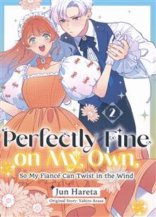 PERFECTLY FINE ON MY OWN SO MY FIANCE CAN TWIST IN THE WIND GN VOL 02