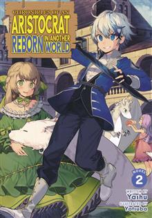 CHRONICLES OF AN ARISTOCRAT REBORN IN ANOTHER WORLD GN (LIGHT NOVEL) VOL 02