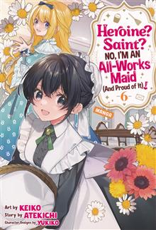 HEROINE SAINT NO IM AN ALL-WORKS MAID (AND PROUD OF IT) GN VOL 06