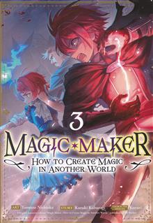 MAGIC MAKER HOW TO CREATE MAGIC IN ANOTHER WORLD GN VOL 03