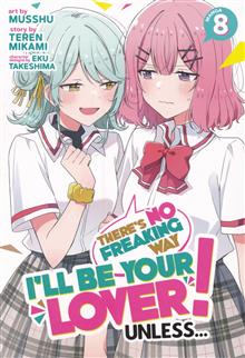 THERES NO FREAKING WAY ILL BE YOUR LOVER UNLESS GN VOL 08