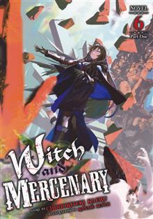 WITCH AND MERCENARY GN (LIGHT NOVEL) VOL 06 PART 1
