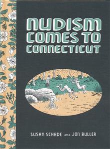 FANTAGRAPHICS UNDERGROUND NUDISM COMES TO CONNECTICUT