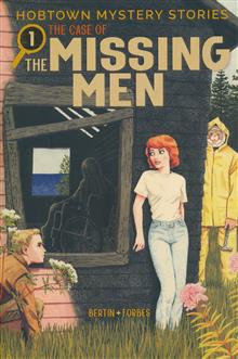 HOBTOWN MYSTERY STORIES SC VOL 1 THE CASE OF THE MISSING MEN (MR)